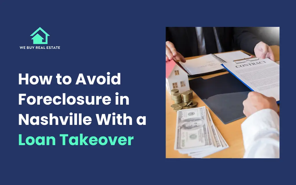 How to Avoid Foreclosure in Nashville With a Loan Takeover