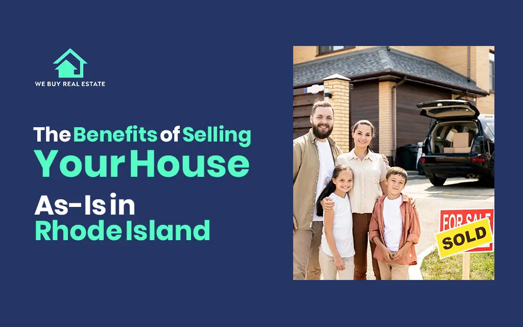 The Benefits of Selling Your House As-Is in Rhode Island