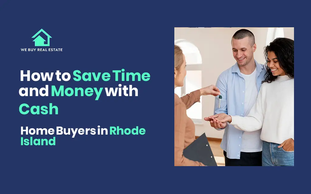 How to Save Time and Money with Cash Home Buyers in Rhode Island